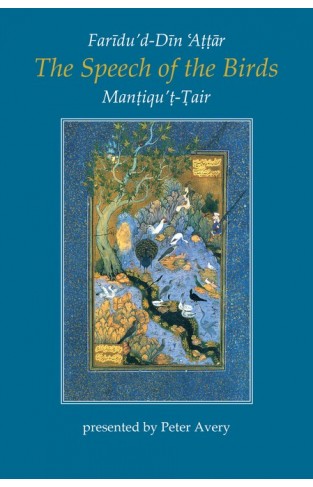 The Speech Of The Birds: Mantiqu t-Tair